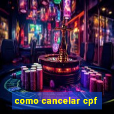 como cancelar cpf